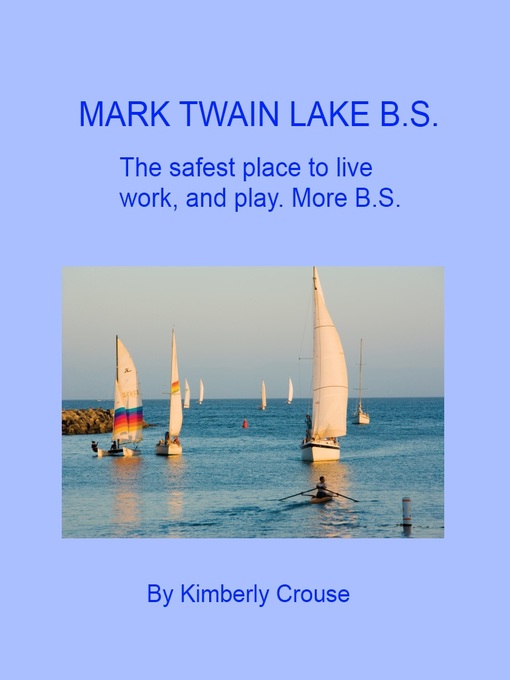 Title details for Mark Twain Lake B.S. by Kimberly Crouse - Available